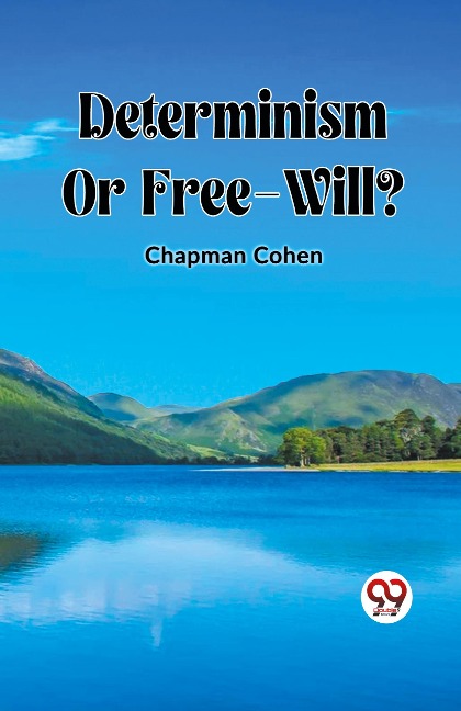 Determinism OR Free-Will?