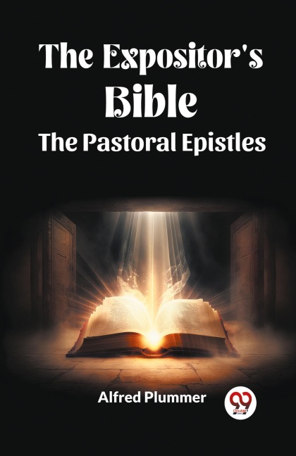 The Expositors Bible The Pastoral Epistles