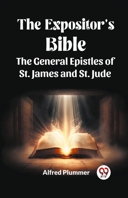 The Expositors Bible The General Epistles of St. James and St. Jude