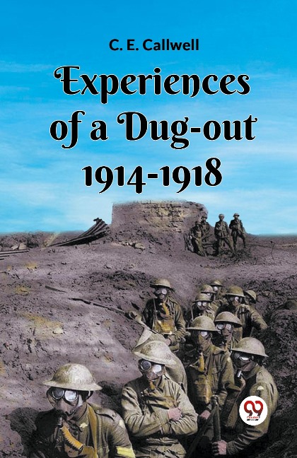 Experiences Of A Dug-Out 1914-1918