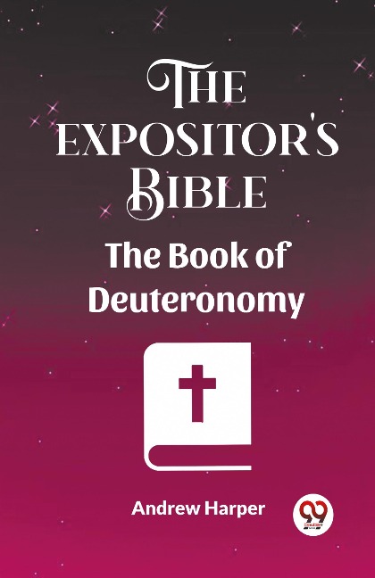 The Expositors Bible The Book Of Deuteronomy