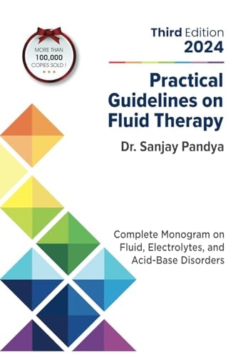 Practical Guidelines on Fluid Therapy 2024 Third Edition Complete Monogram on Fluid, Electrolytes, and Acid-Base Disorders