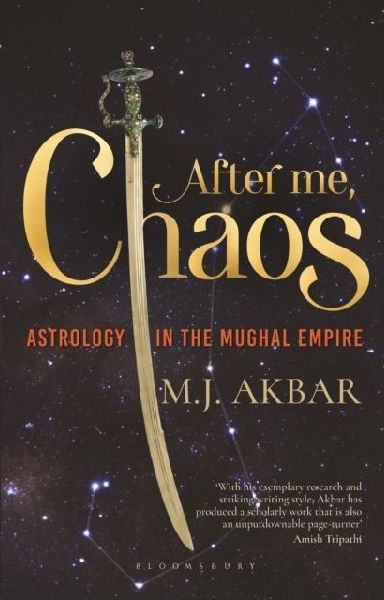 After Me, Chaos: Astrology in the Mughal Empire