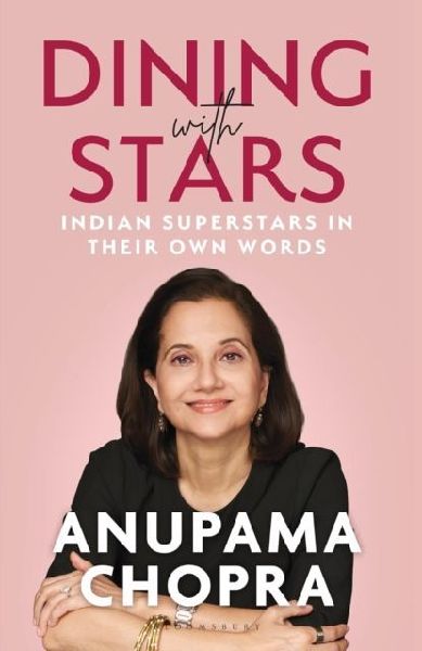 Dining with Stars: Indian Superstars in their Own Words