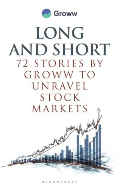 Long and Short: 72 Stories by Groww to Unravel Stock Markets