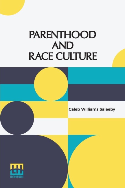 Parenthood And Race Culture: An Outline Of Eugenics