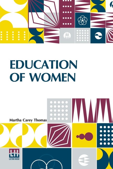 Education Of Women: Edited By Nicholas Murray Butler