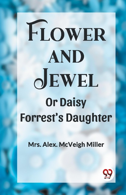 Flower and Jewel Or Daisy Forrests Daughter