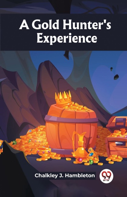 A Gold Hunters Experience