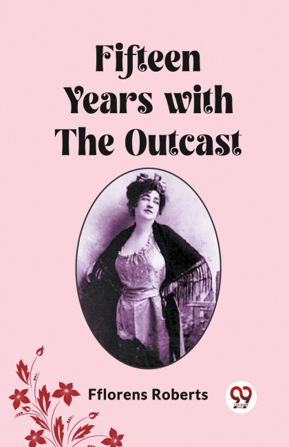 Fifteen Years with the Outcast