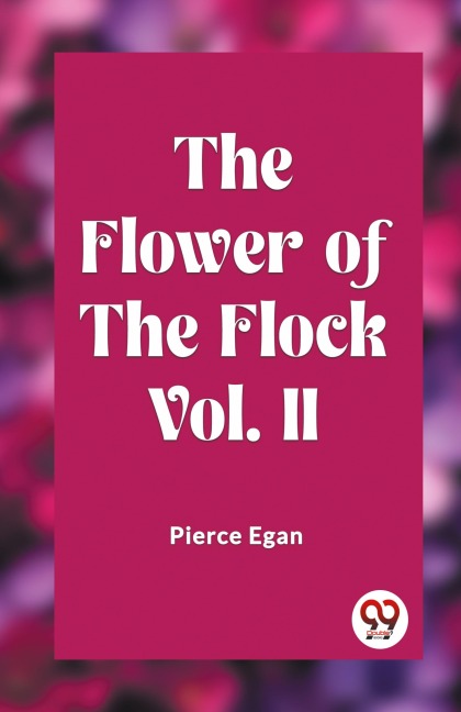 The Flower of the Flock Vol. II