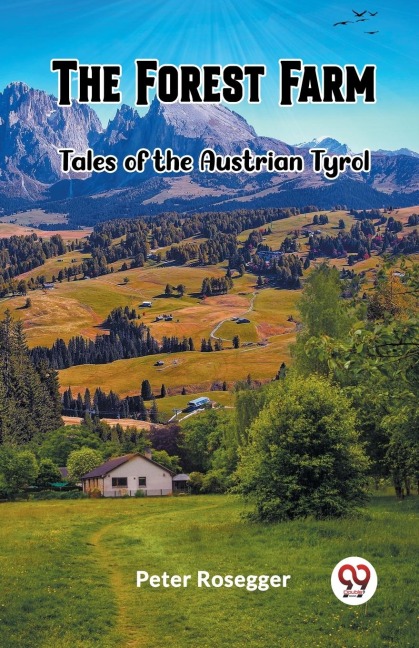 The Forest Farm Tales of the Austrian Tyrol