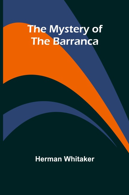 The Mystery of The Barranca