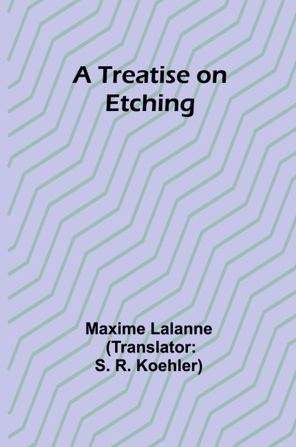 A Treatise on Etching