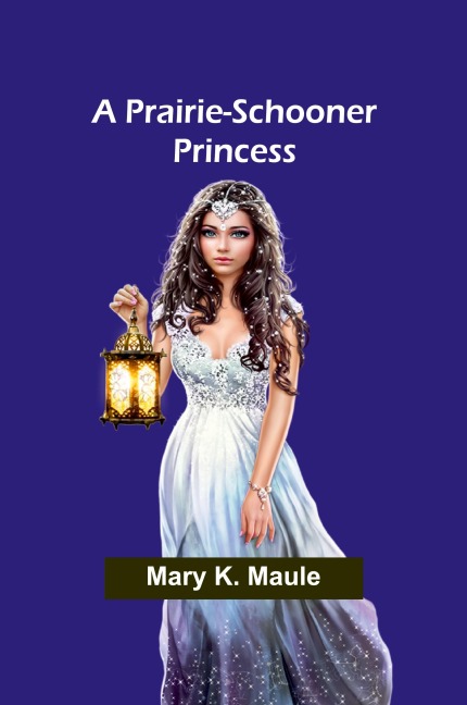 A Prairie-Schooner Princess