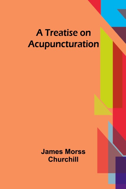 A Treatise on Acupuncturation