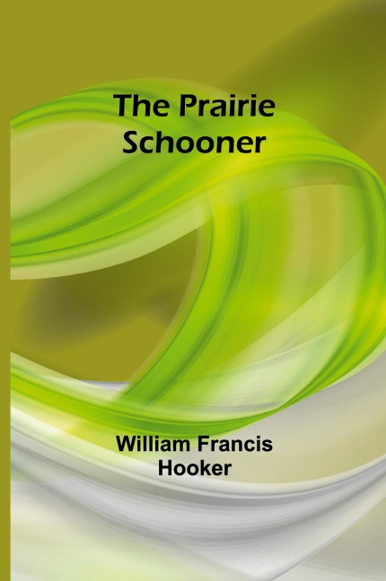 The Prairie Schooner