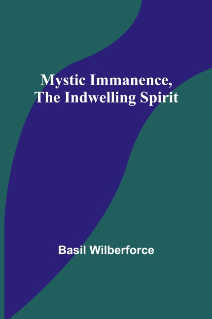 Mystic Immanence, the Indwelling Spirit