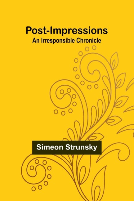 Post-Impressions: An Irresponsible Chronicle