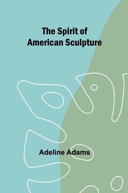 The spirit of American sculpture