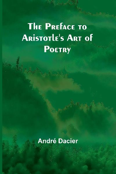 The Preface to Aristotles Art of Poetry