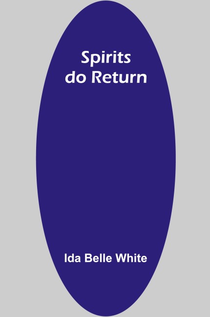 Spirits do return