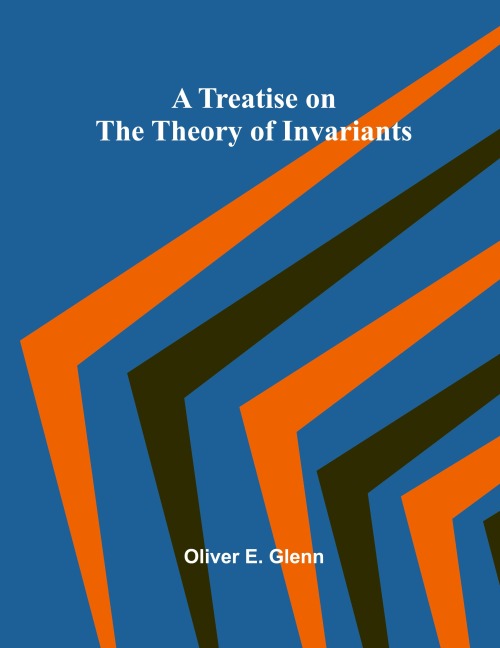 A Treatise on the Theory of Invariants