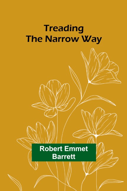 Treading the Narrow Way