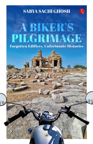 A Biker's Pilgrimage Forgotten Edifices, Unfortunate Histories