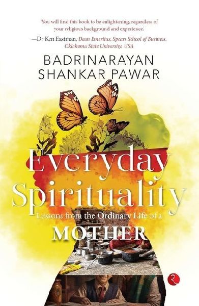 Everyday Spirituality: Lessons from the Ordinary Life of a Mother