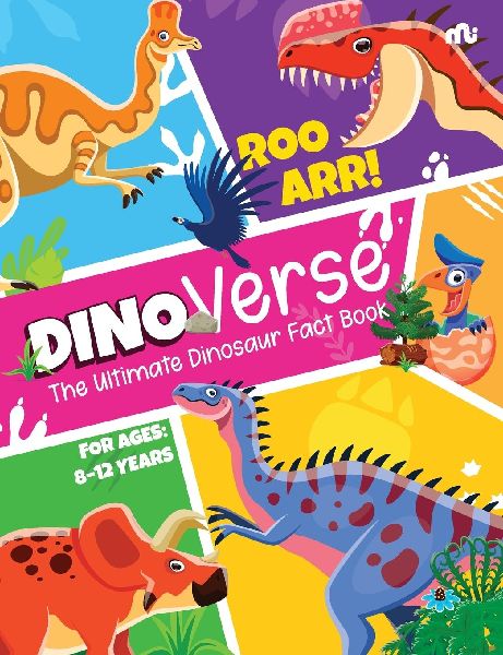 Dinoverse: The Ultimate Dinosaur Fact Book