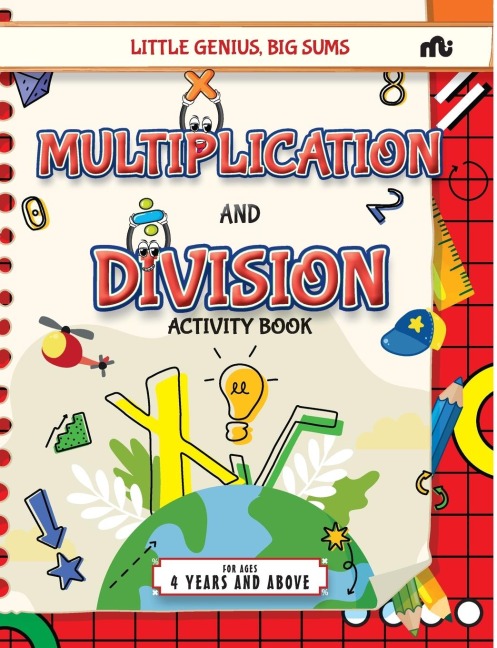 Little Genius, Big Sums: Multiplication and Division Activity Book