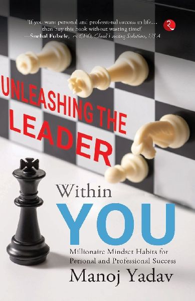 Unleashing the Leader Within You: Millionaire Mindset Habits for Personal and Professional Success
