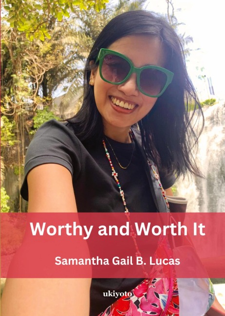 Worthy and Worth It