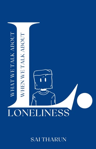 What We Talk about when We Talk about Loneliness