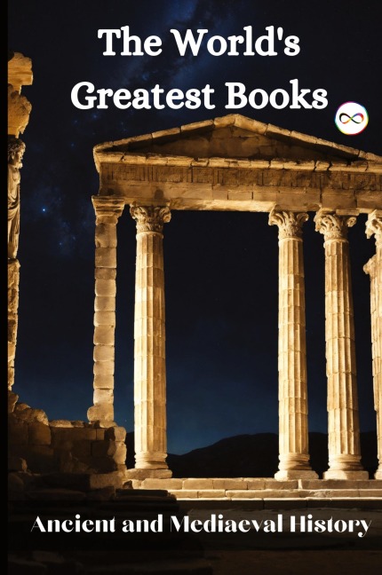 The Worlds Greatest Books (Ancient and Mediaeval History)