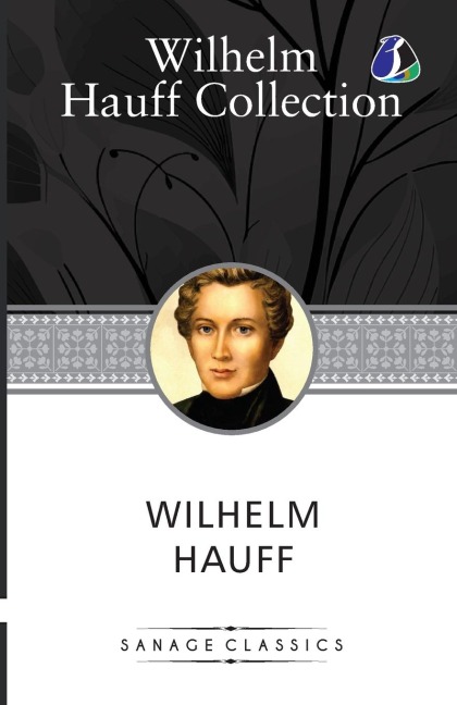 Wilhelm Hauff Novella Collection: Confidential letter to Mr. WA Spöttlich, Othello, The Beggar Woman from the Pont des Arts & Jud Suess