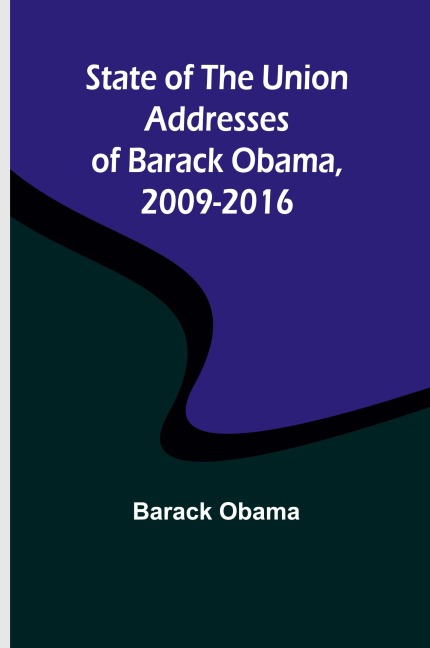 State of the Union Addresses of Barack Obama, 2009-2016