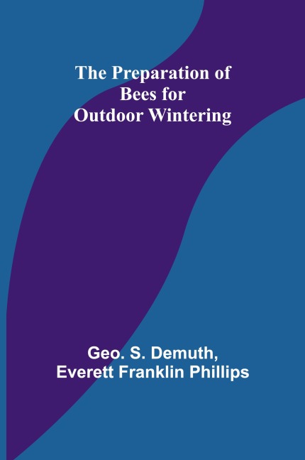 The Preparation of Bees for Outdoor Wintering