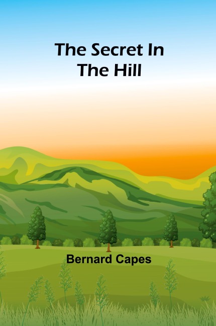 The secret in the hill