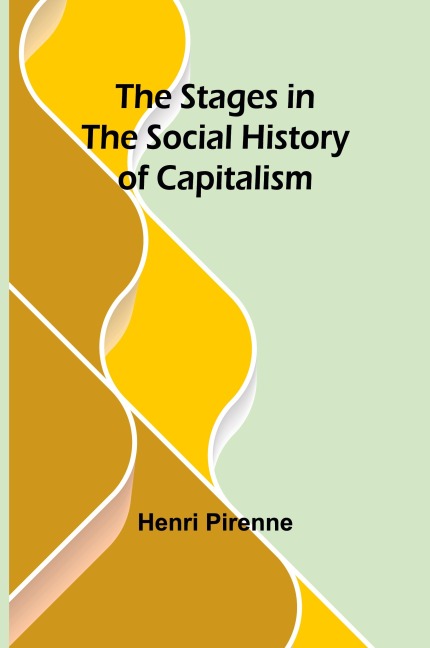 The Stages in the Social History of Capitalism