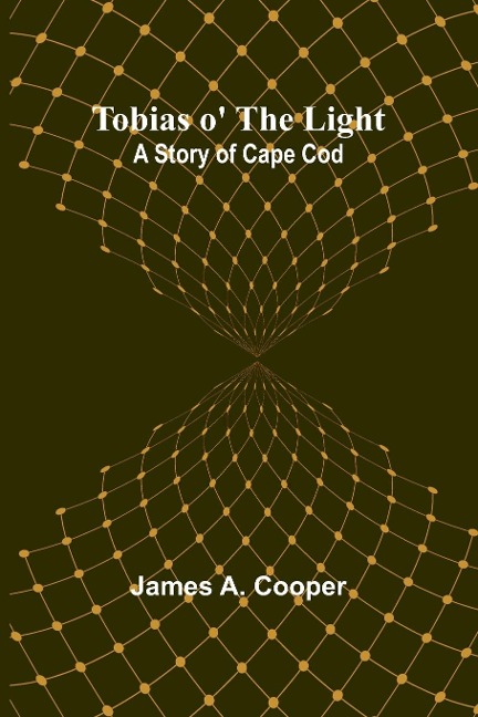 Tobias o the Light: A Story of Cape Cod