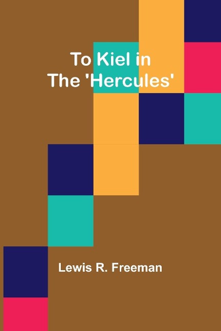 To Kiel in the Hercules