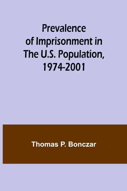 Prevalence of Imprisonment in the U.S. Population, 1974-2001