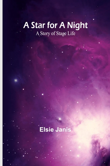 A Star for a Night: A Story of Stage Life