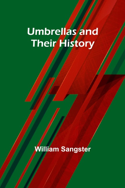 Umbrellas and Their History