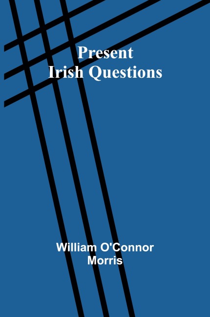 Present Irish Questions