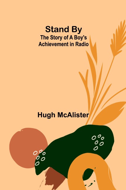 Stand By: The Story of a Boys Achievement in Radio