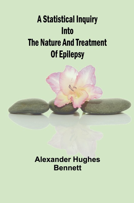 A Statistical Inquiry Into the Nature and Treatment of Epilepsy