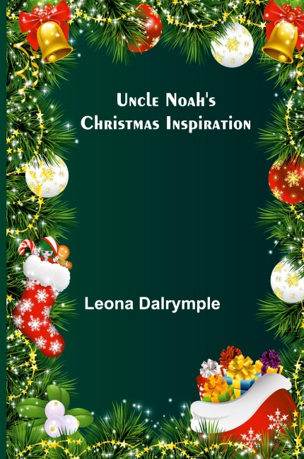Uncle Noahs Christmas Inspiration